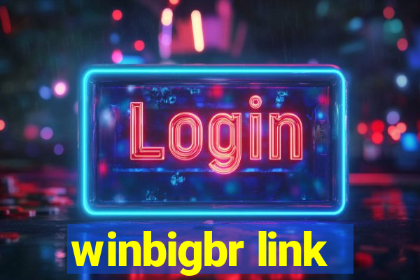 winbigbr link